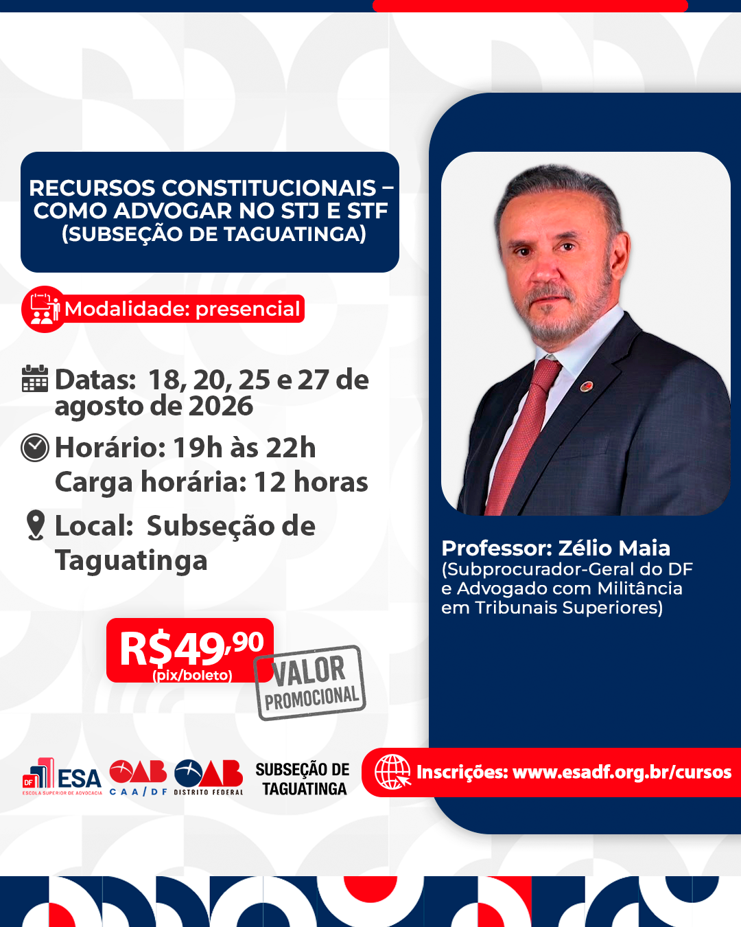 Recursos Constitucionais – Como advogar no STJ e STF – Subseção de Taguatinga - ID 1005